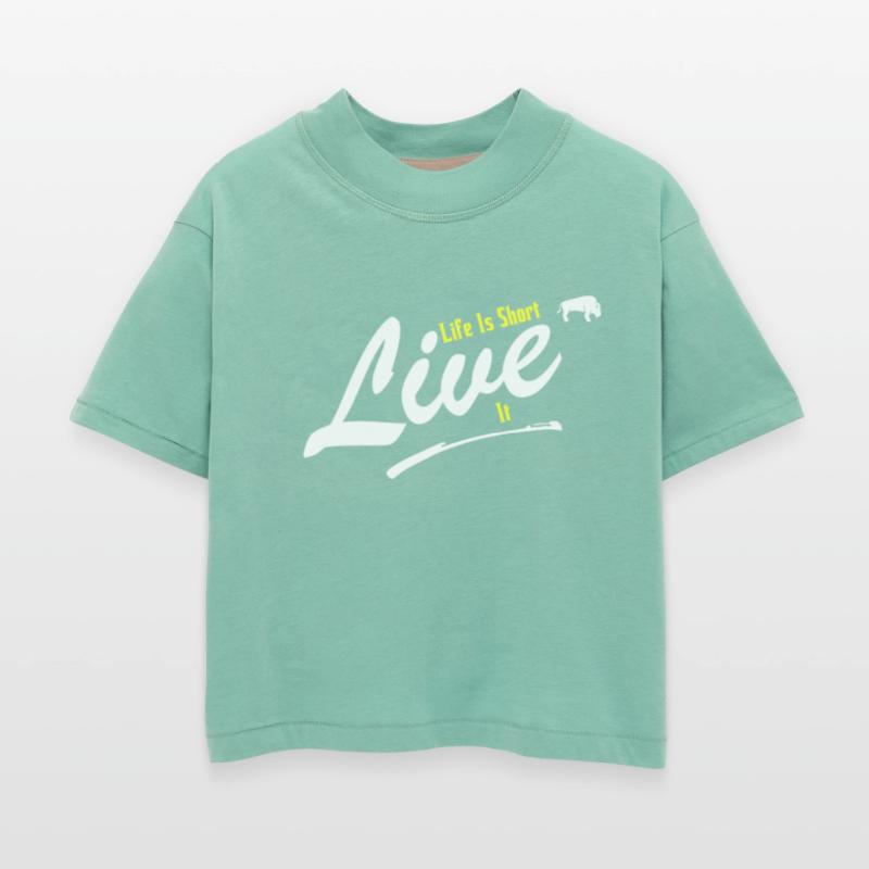 Life is Short Live it