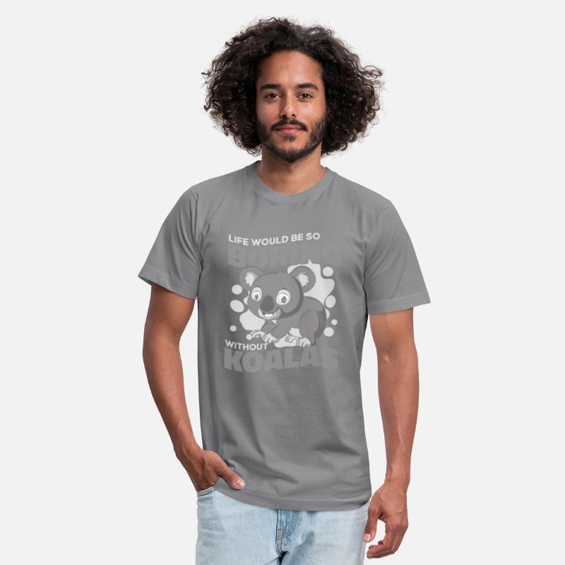 Life Would Be Boring Without Koalabear Eucalyptus