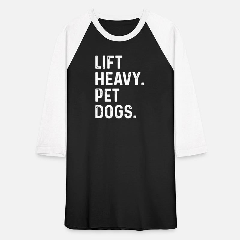 Lift Heavy Pet Dogs T Shirt