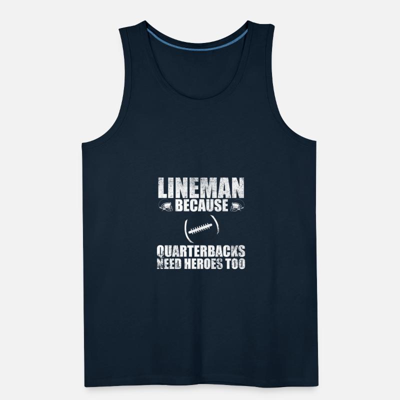Lineman Because Quarterbacks Need Heroes too sport