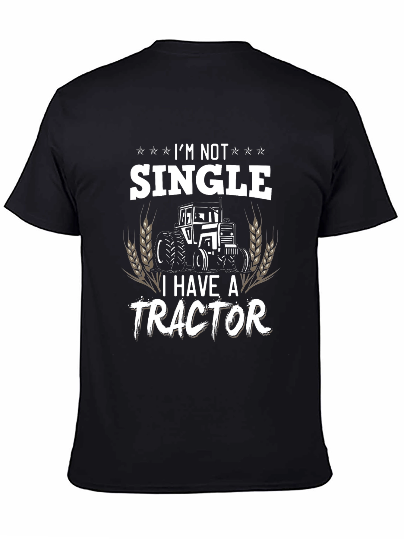 Im Not Single I Have A Tractor T-Shirt
