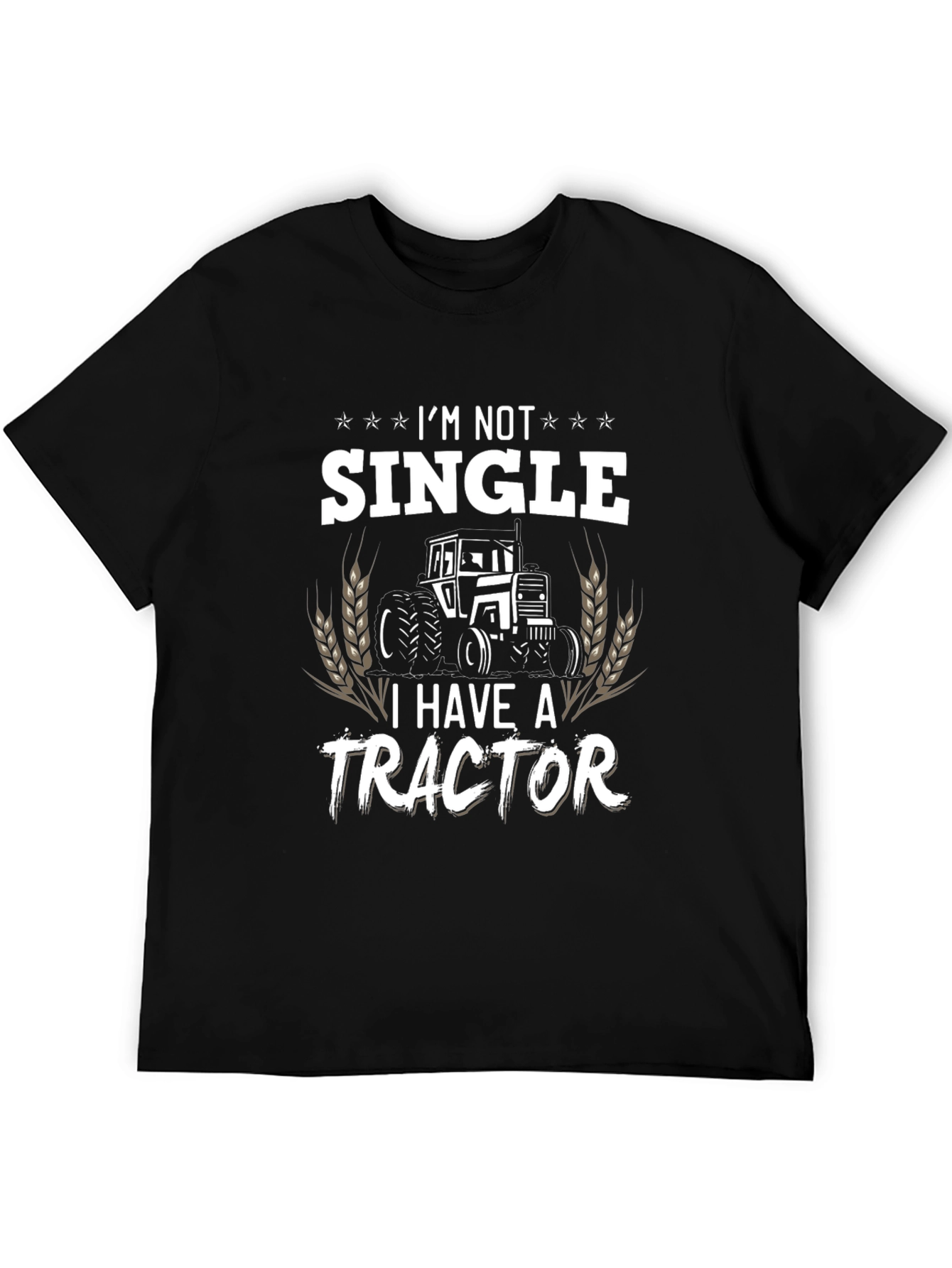 Im Not Single I Have A Tractor T-Shirt