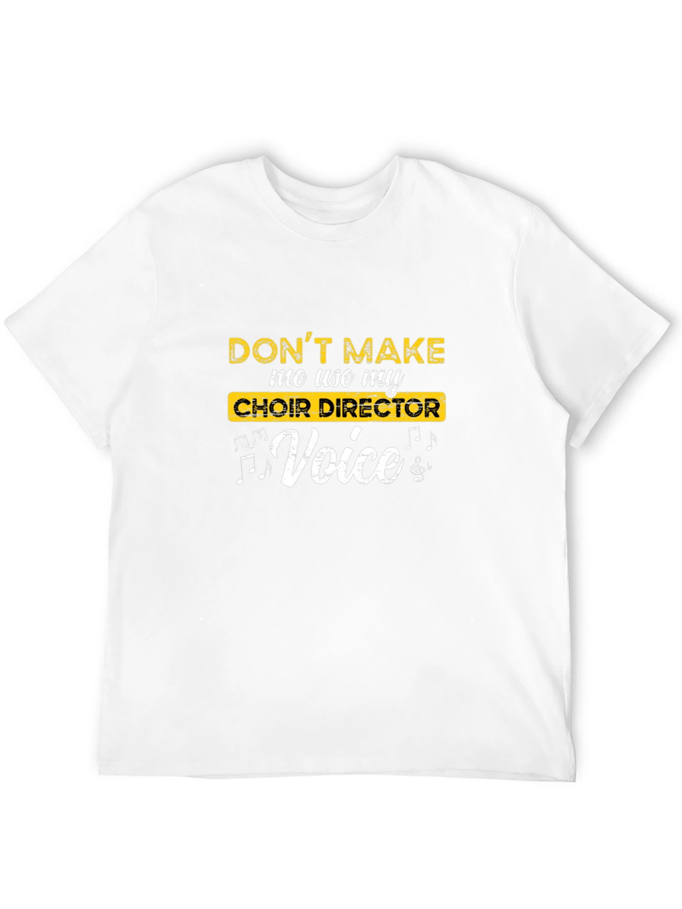 Choir Director Voice Funny T-Shirt