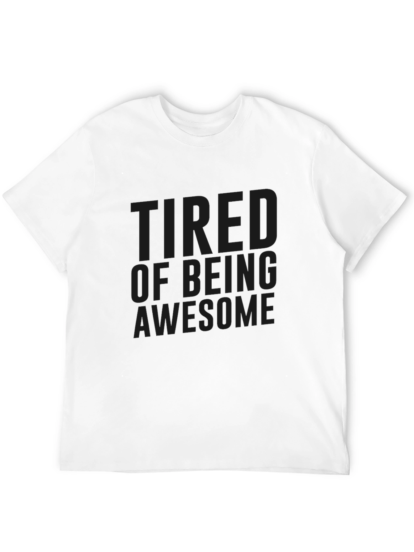 Tired of Being Awesome Black T-Shirt