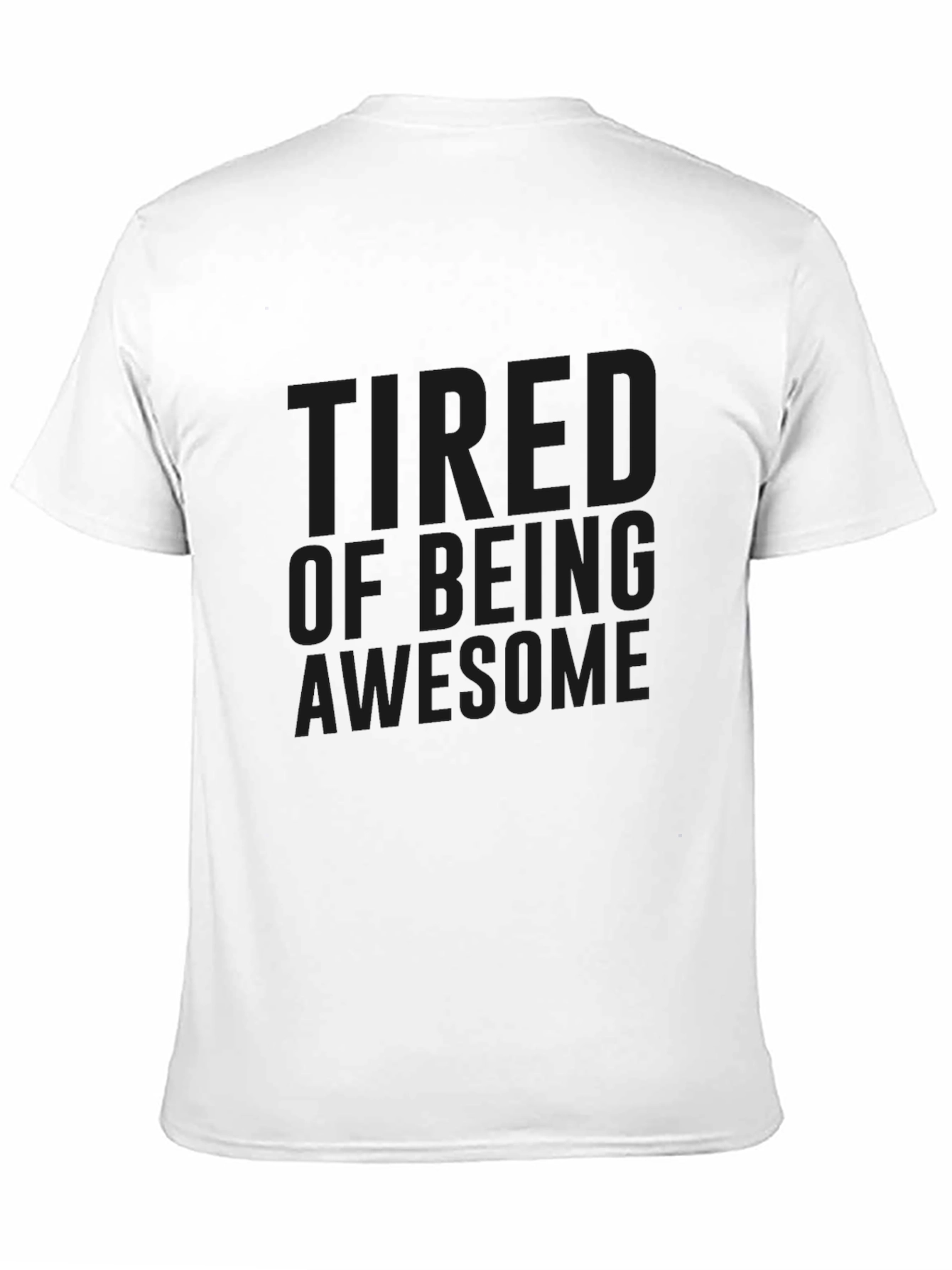 Tired of Being Awesome Black T-Shirt