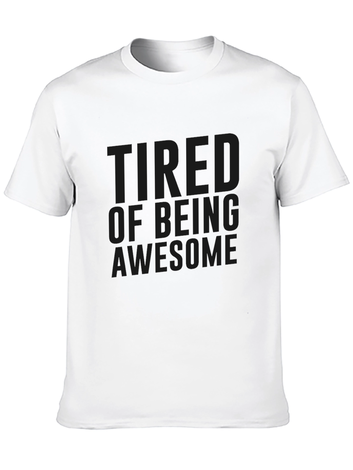 Tired of Being Awesome Black T-Shirt