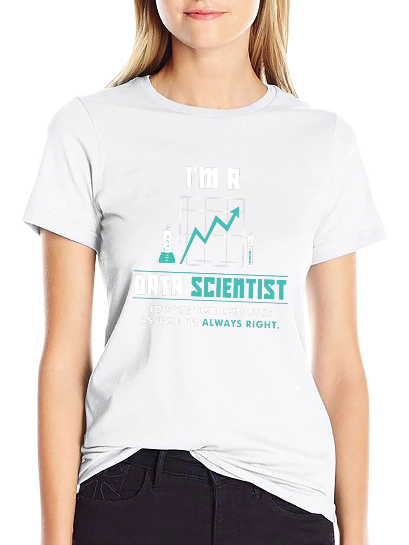 Data Scientist T-Shirt - Always Right