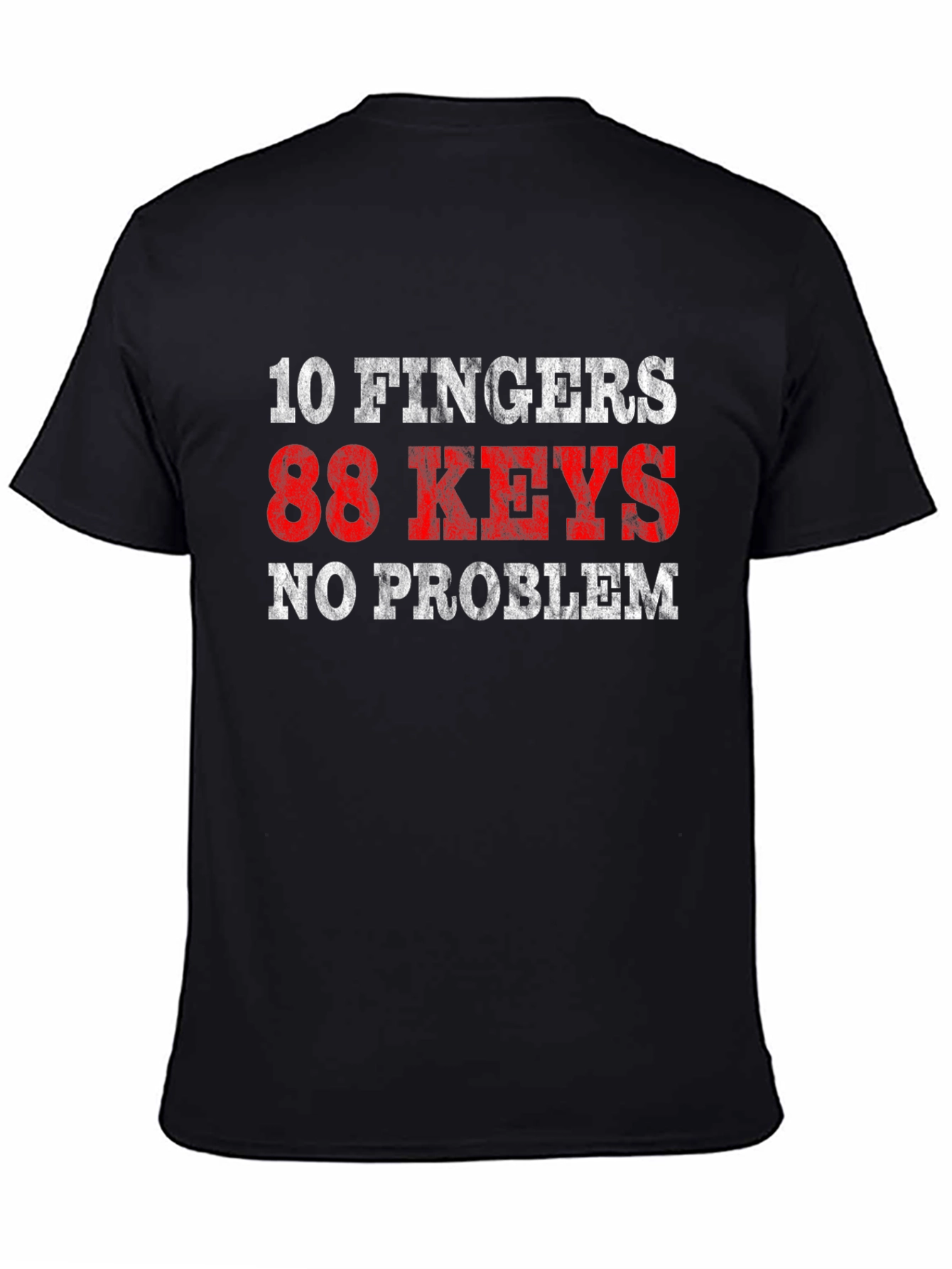 10 Fingers 88 Keys No Problem Black T-Shirt