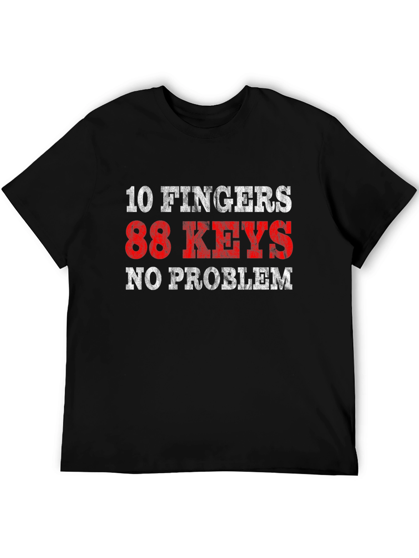 10 Fingers 88 Keys No Problem Black T-Shirt