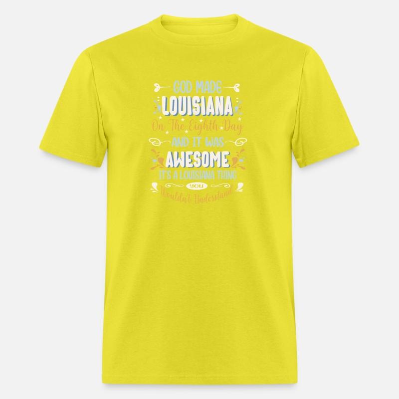 Louisiana God Made Louisiana In The Eighth Day