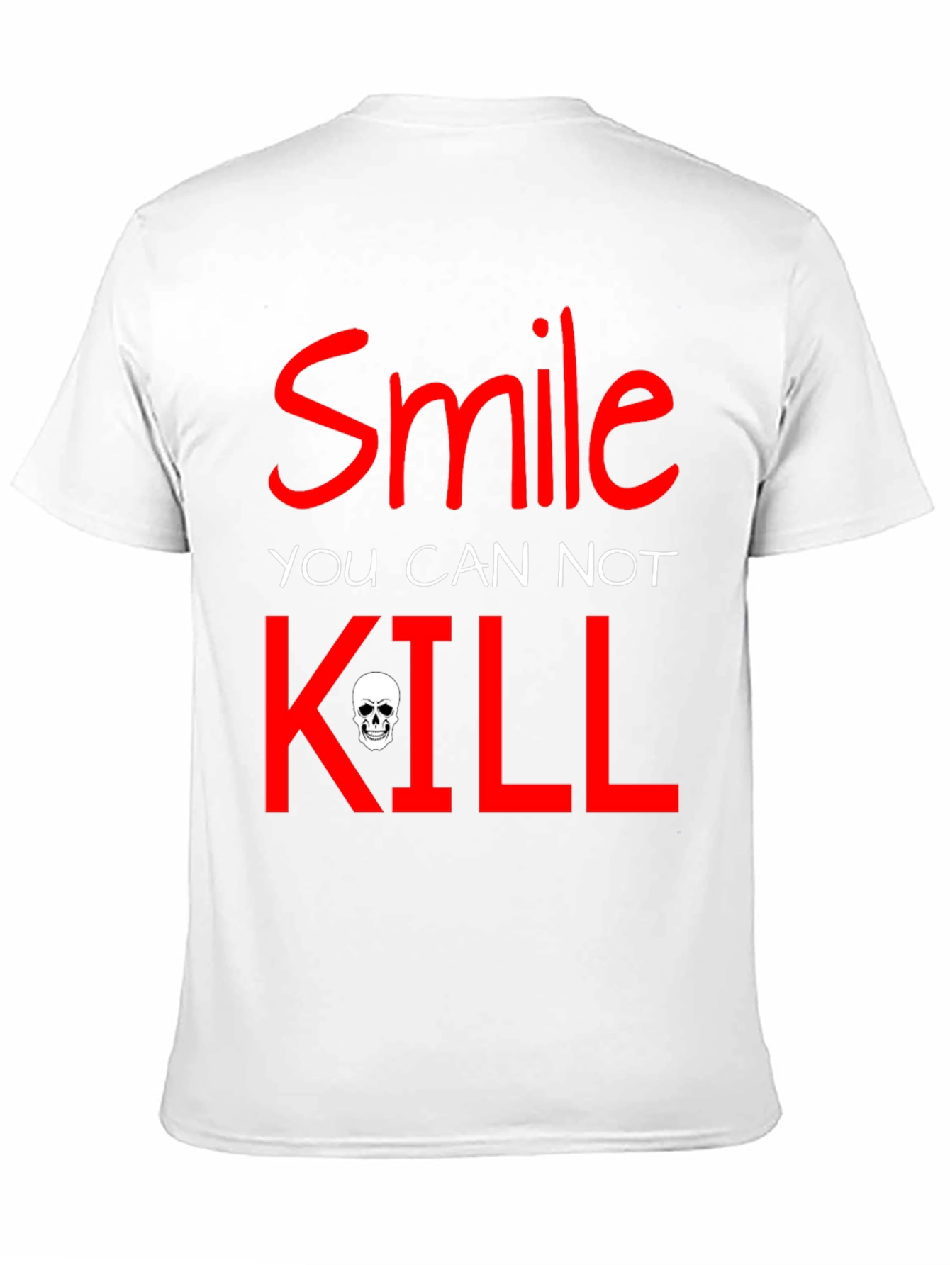 Smile You Cannot Kill Graphic T-Shirt