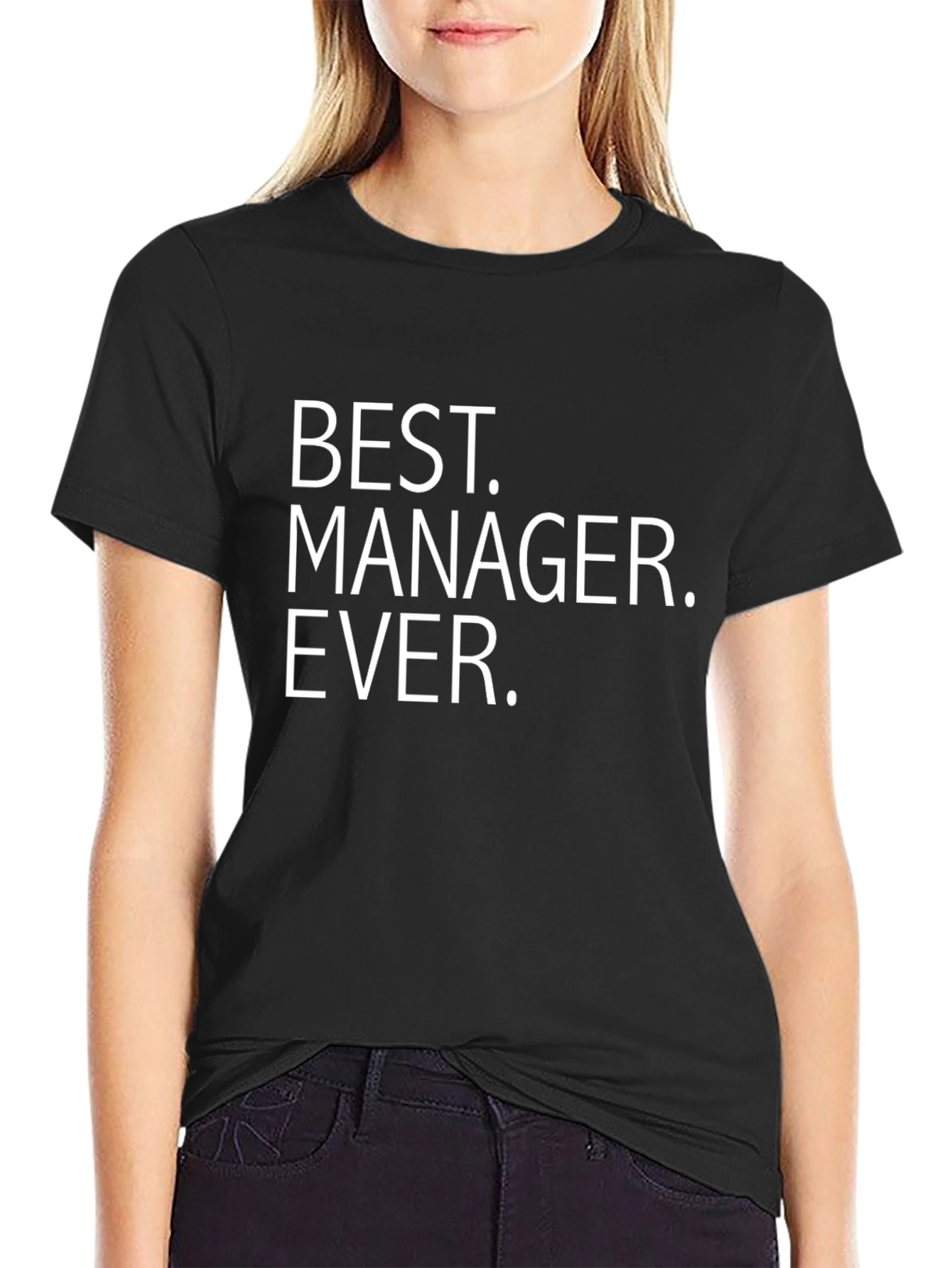 Best Manager Ever. Black T-Shirt