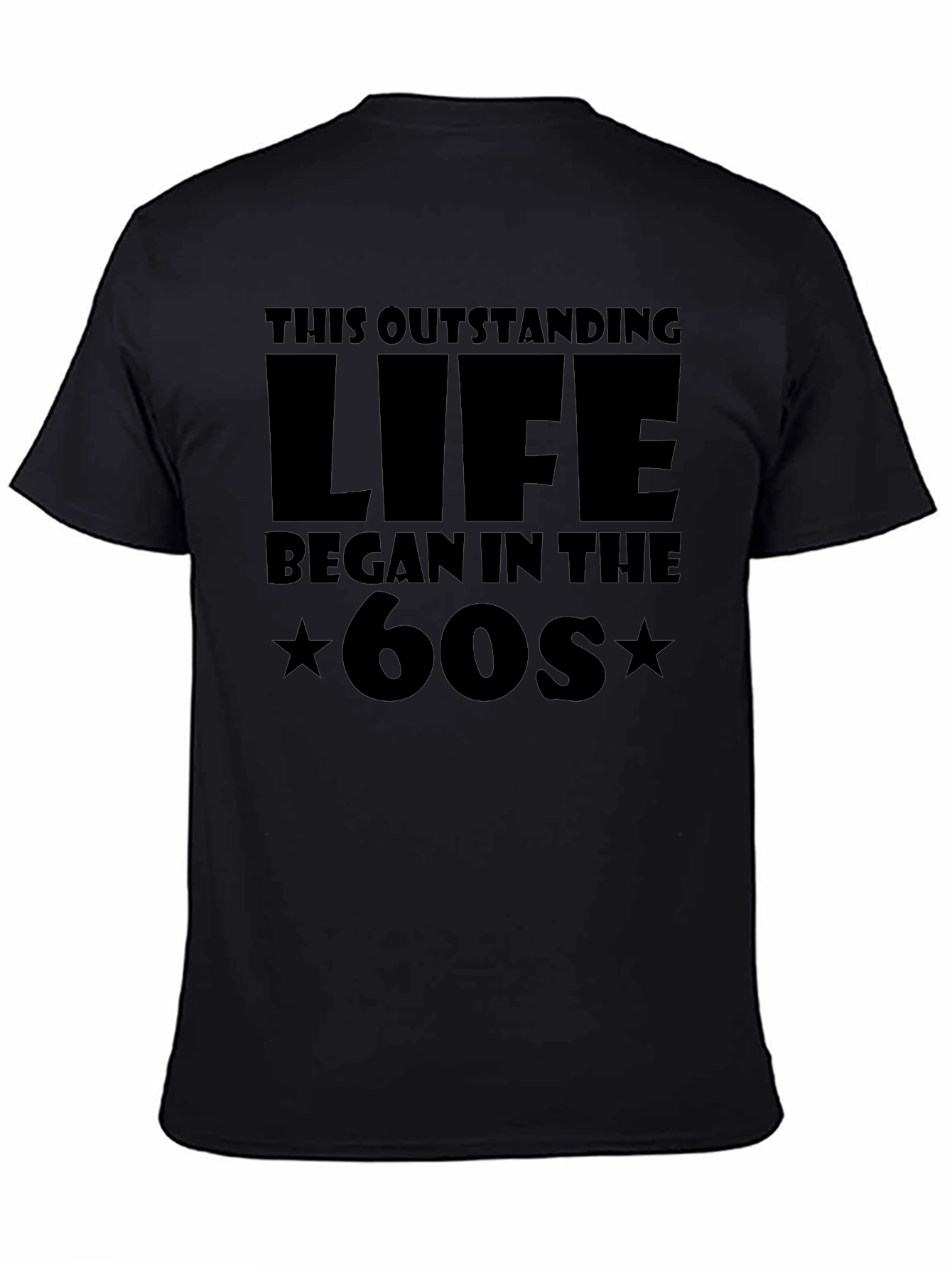 Outstanding Life Began in the 60s T-Shirt