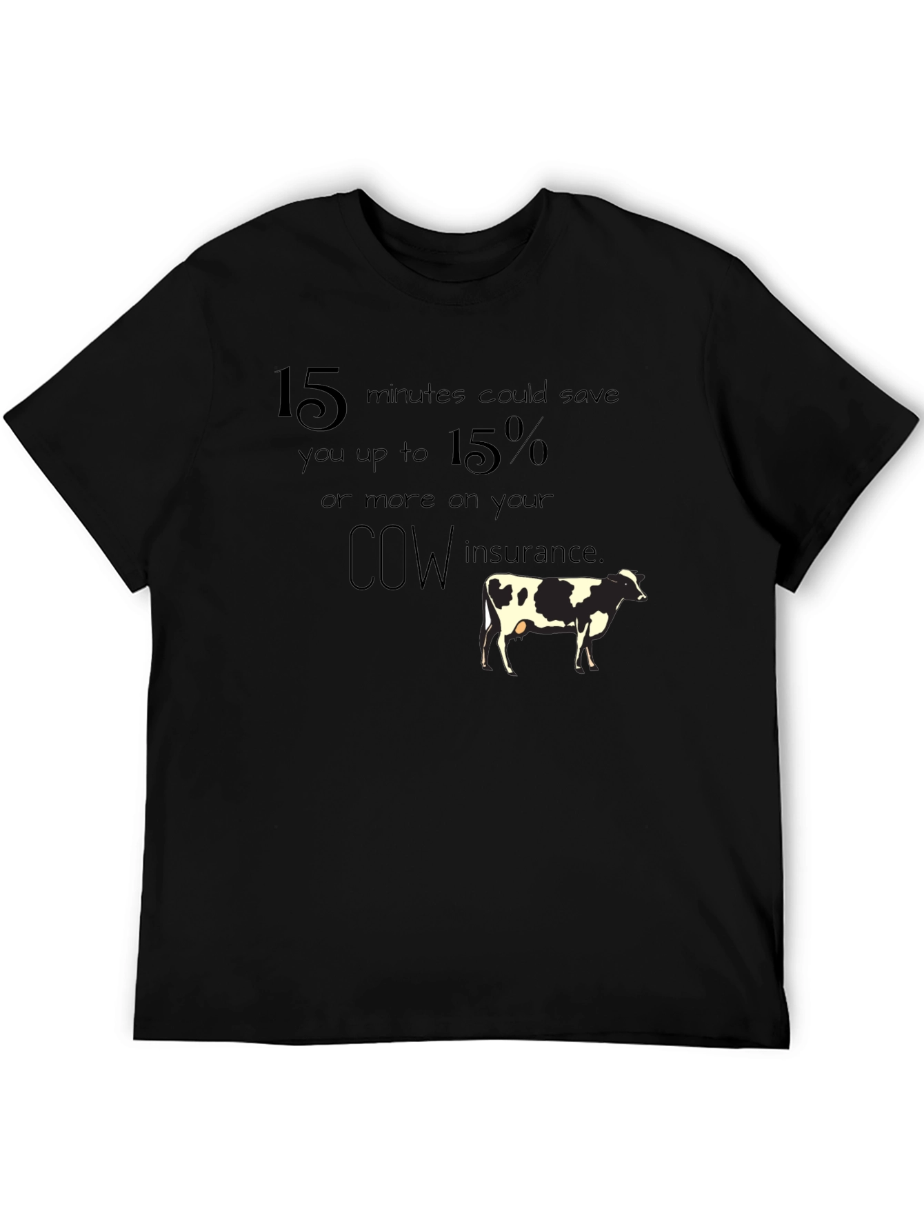 Cow Insurance T-Shirt - Save 15%!