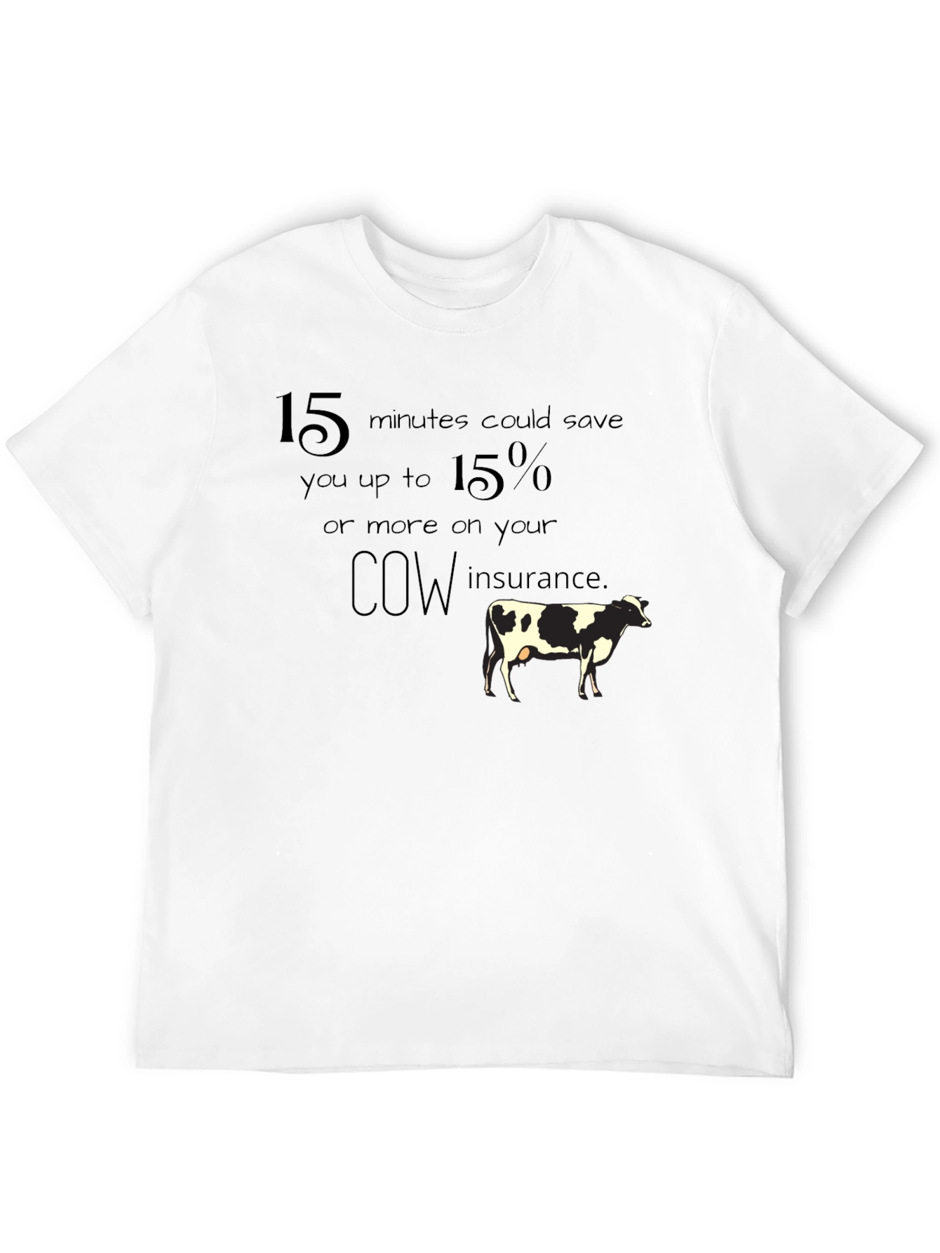 Cow Insurance T-Shirt - Save 15%!