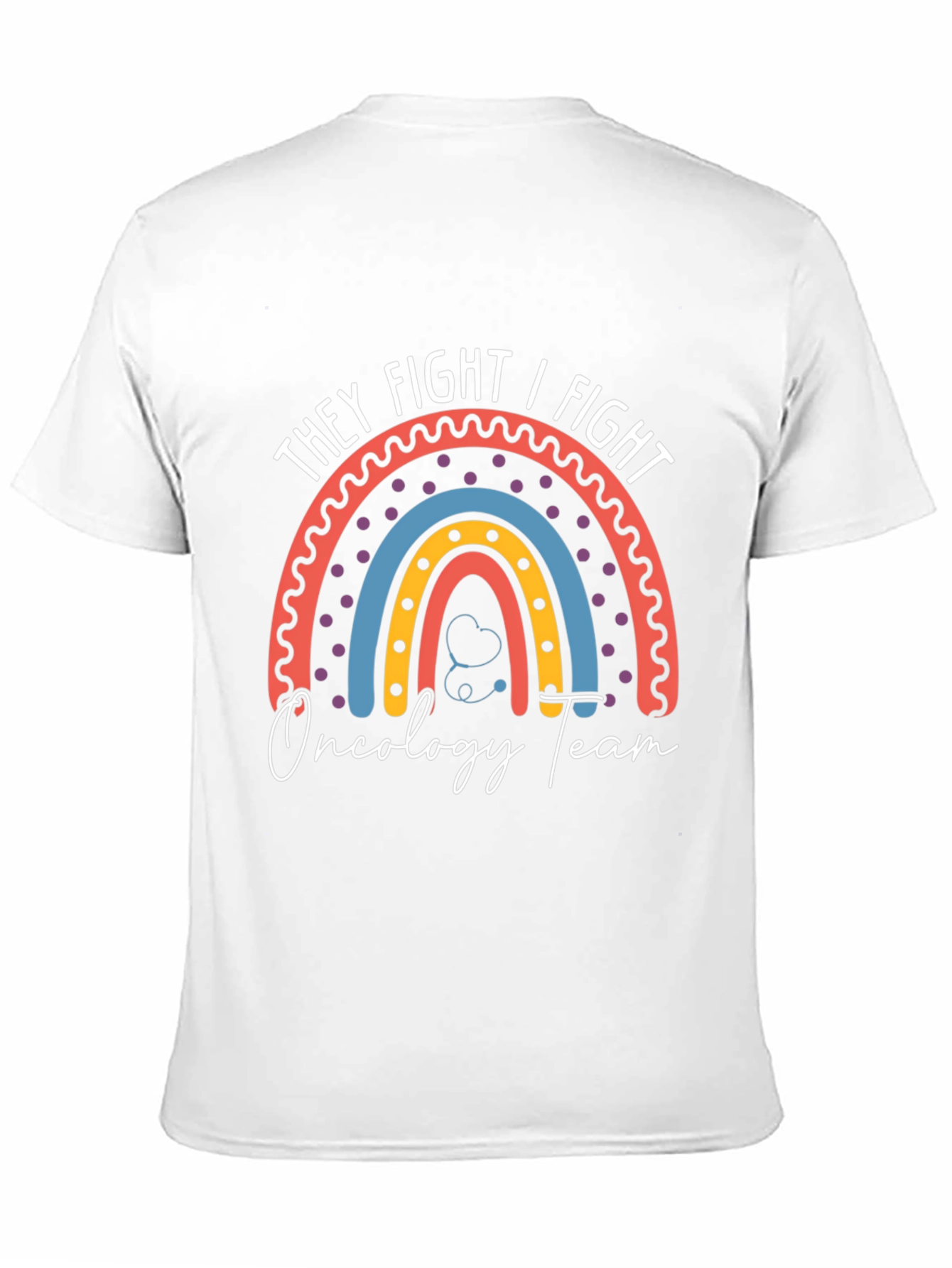 They Fight I Fight Oncology Team T-Shirt