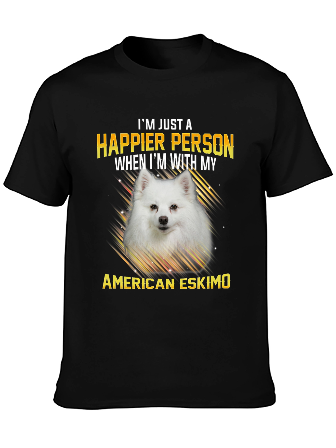 Happier Person American Eskimo T-Shirt
