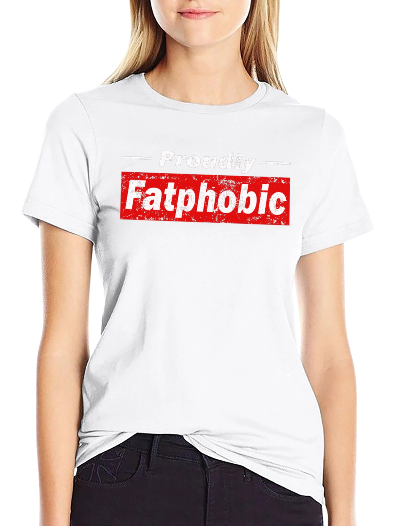 Proudly Fatphobic Graphic Tee - Bold Statement Shirt