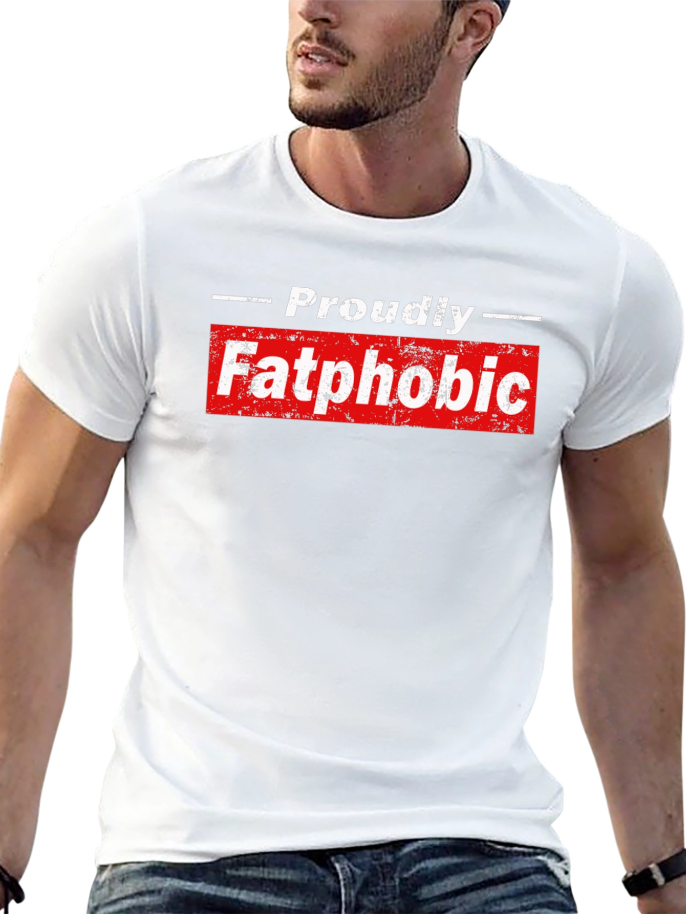 Proudly Fatphobic Graphic Tee - Bold Statement Shirt