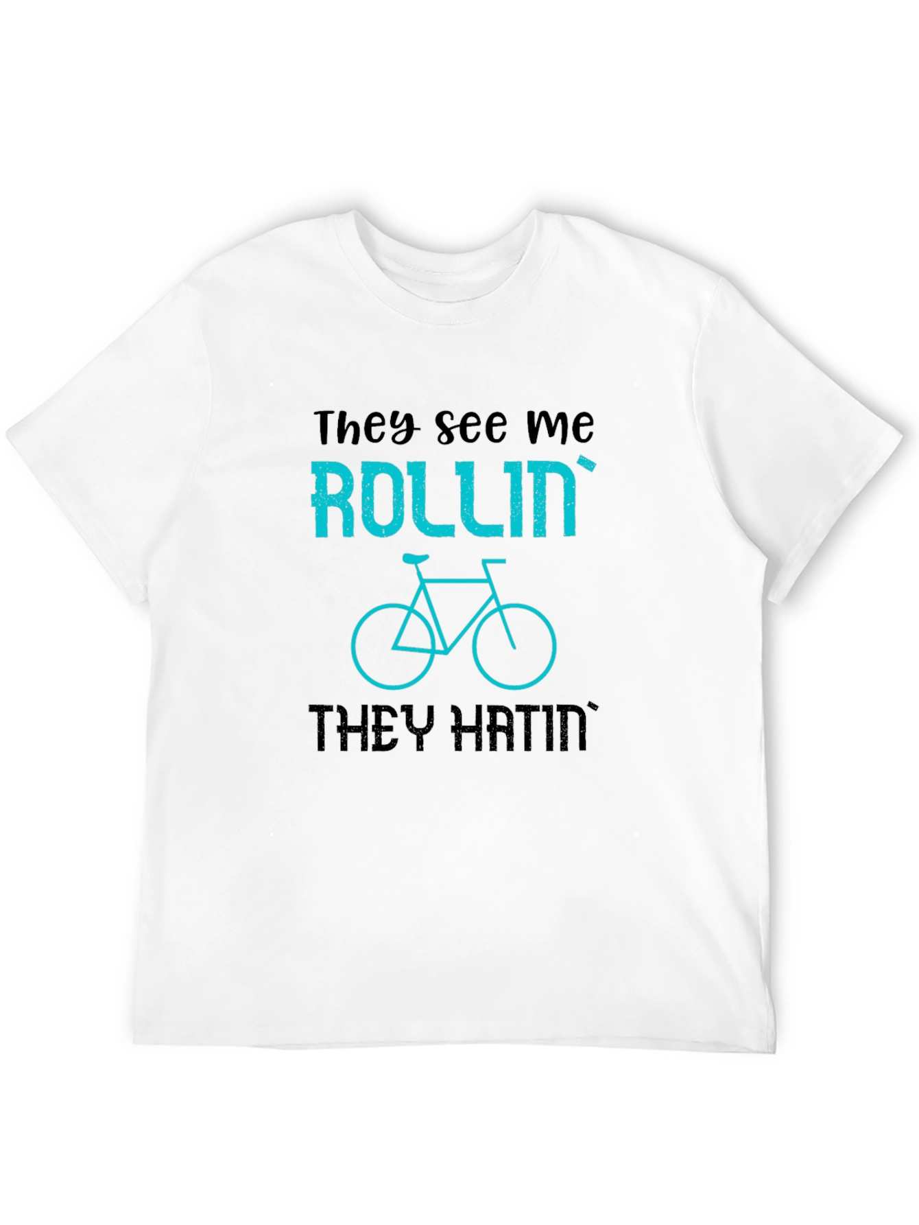 They See Me Rollin Funny Bicycle Graphic T-Shirt