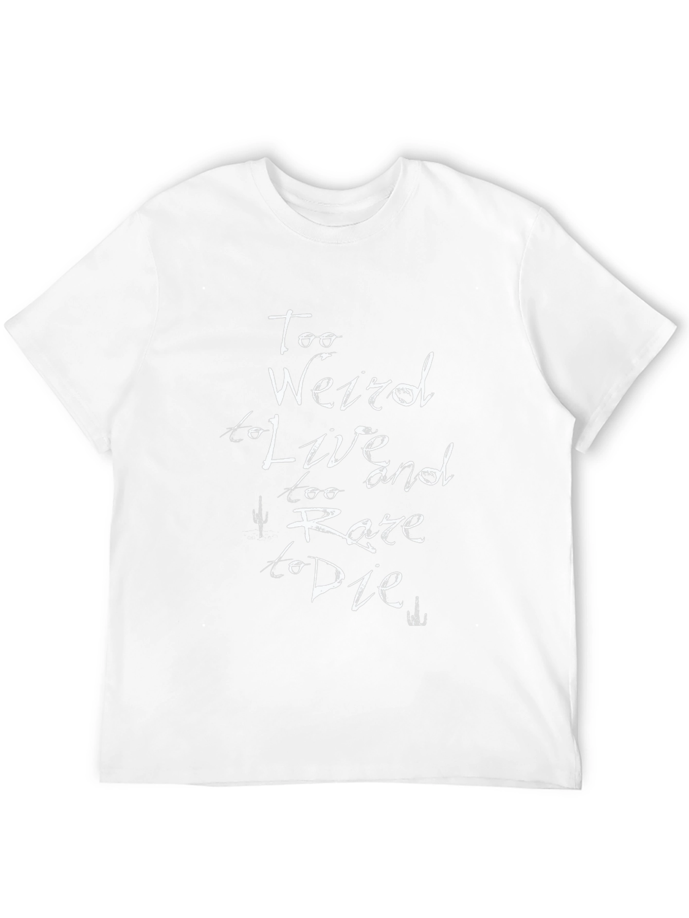 Too Weird to Live T-Shirt - Black Graphic Tee