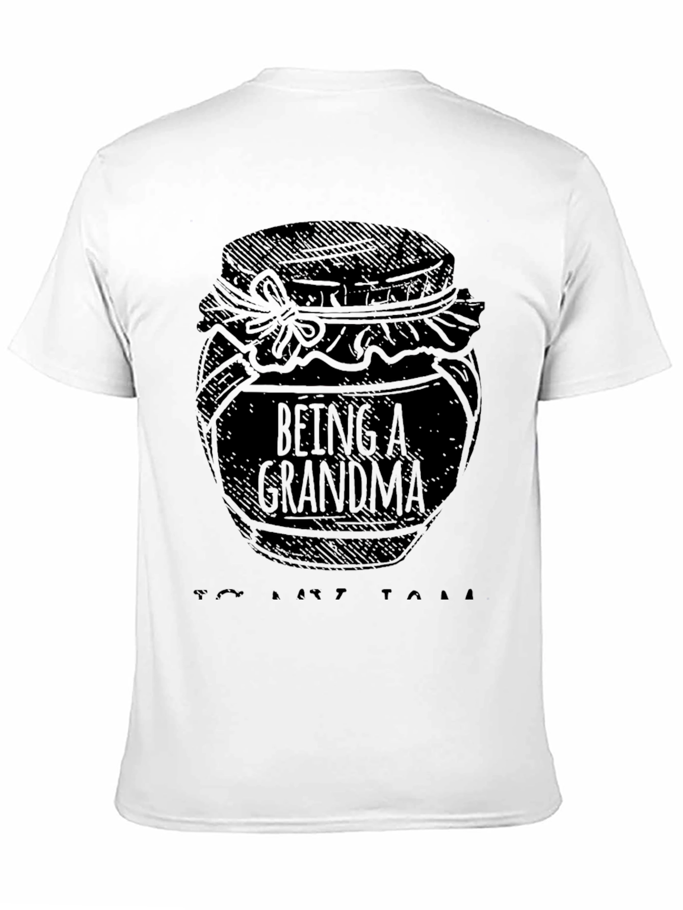 Being A Grandma - T-Shirt