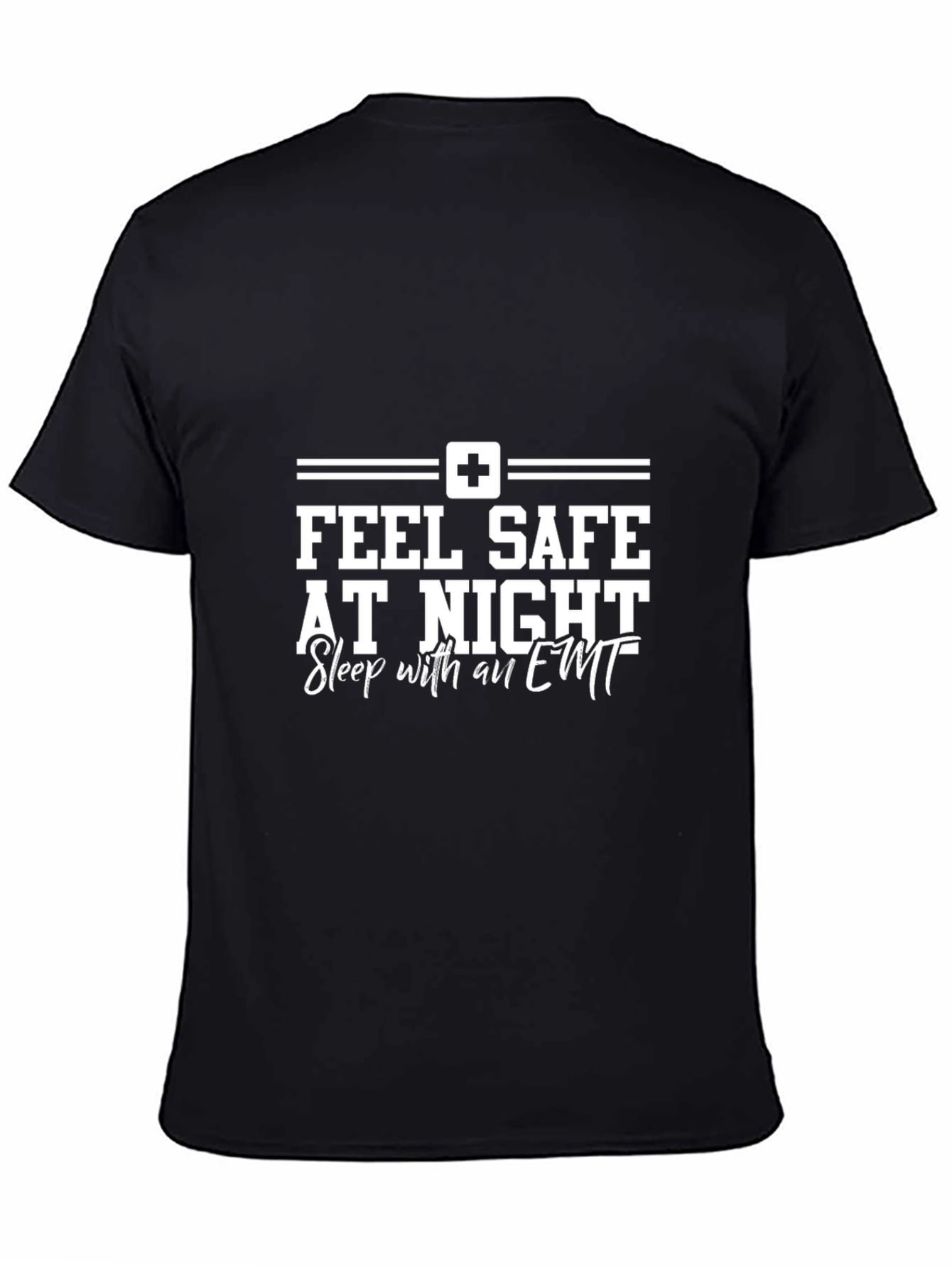 Feel Safe At Night EMT T-Shirt