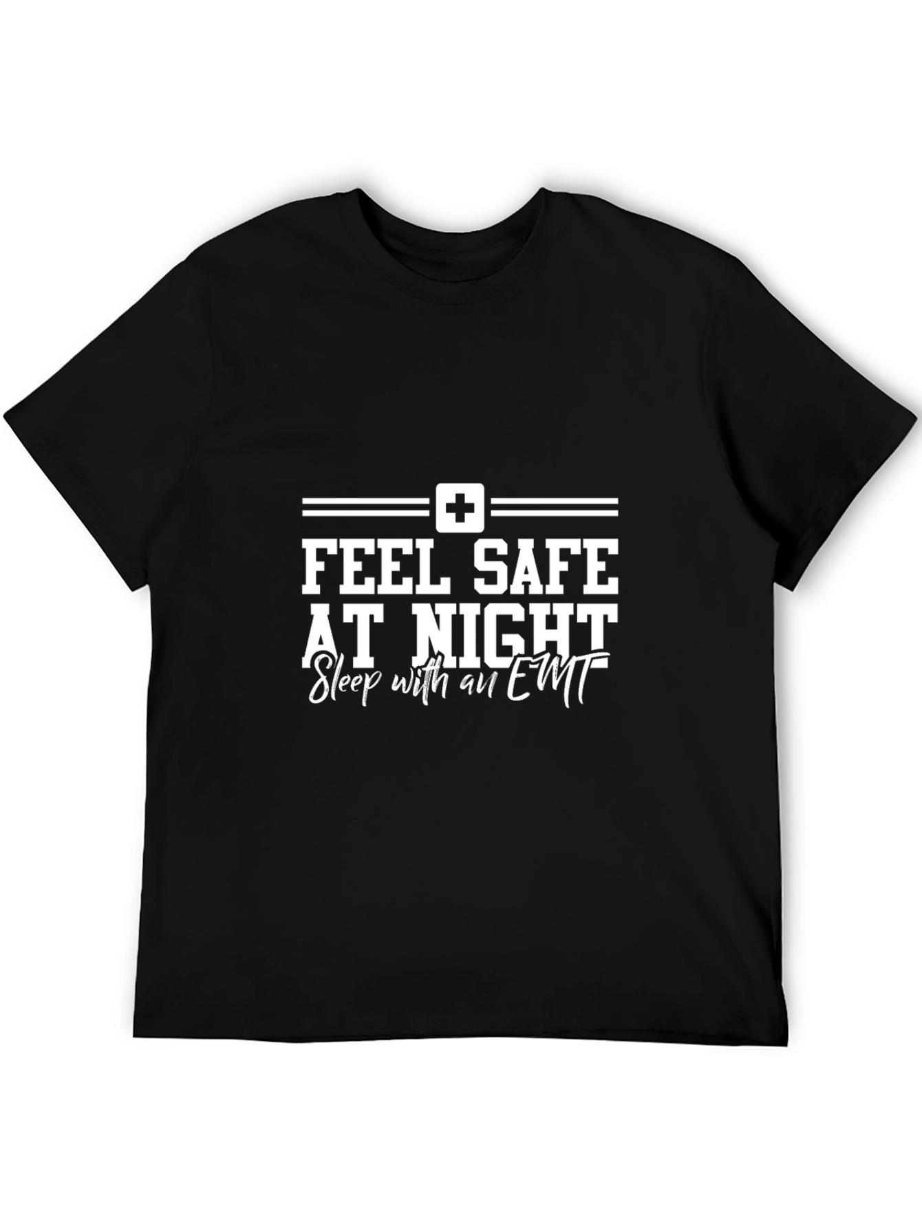Feel Safe At Night EMT T-Shirt