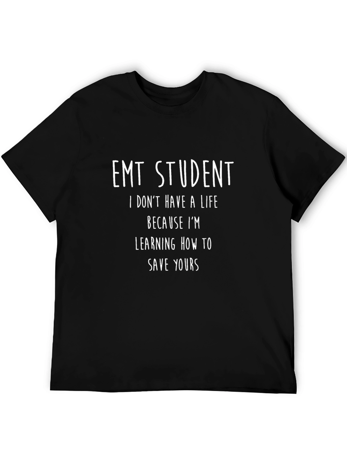 EMT Student T-Shirt - Save Yours