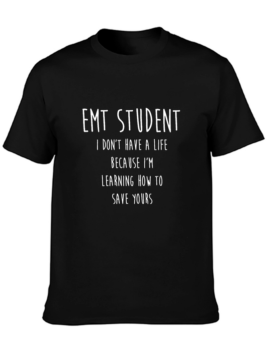EMT Student T-Shirt - Save Yours