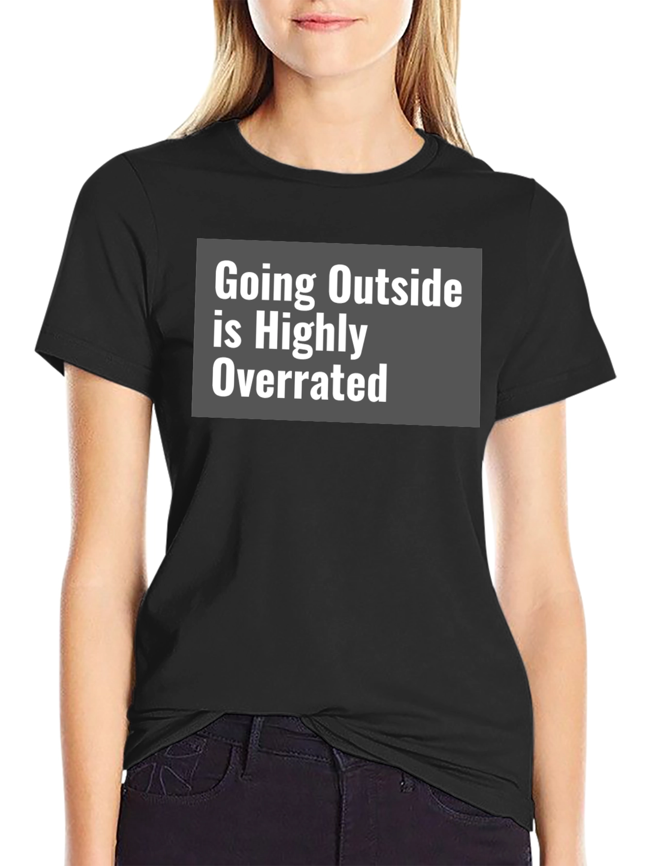 Funny Graphic Tee: Going Outside is Highly Overrated
