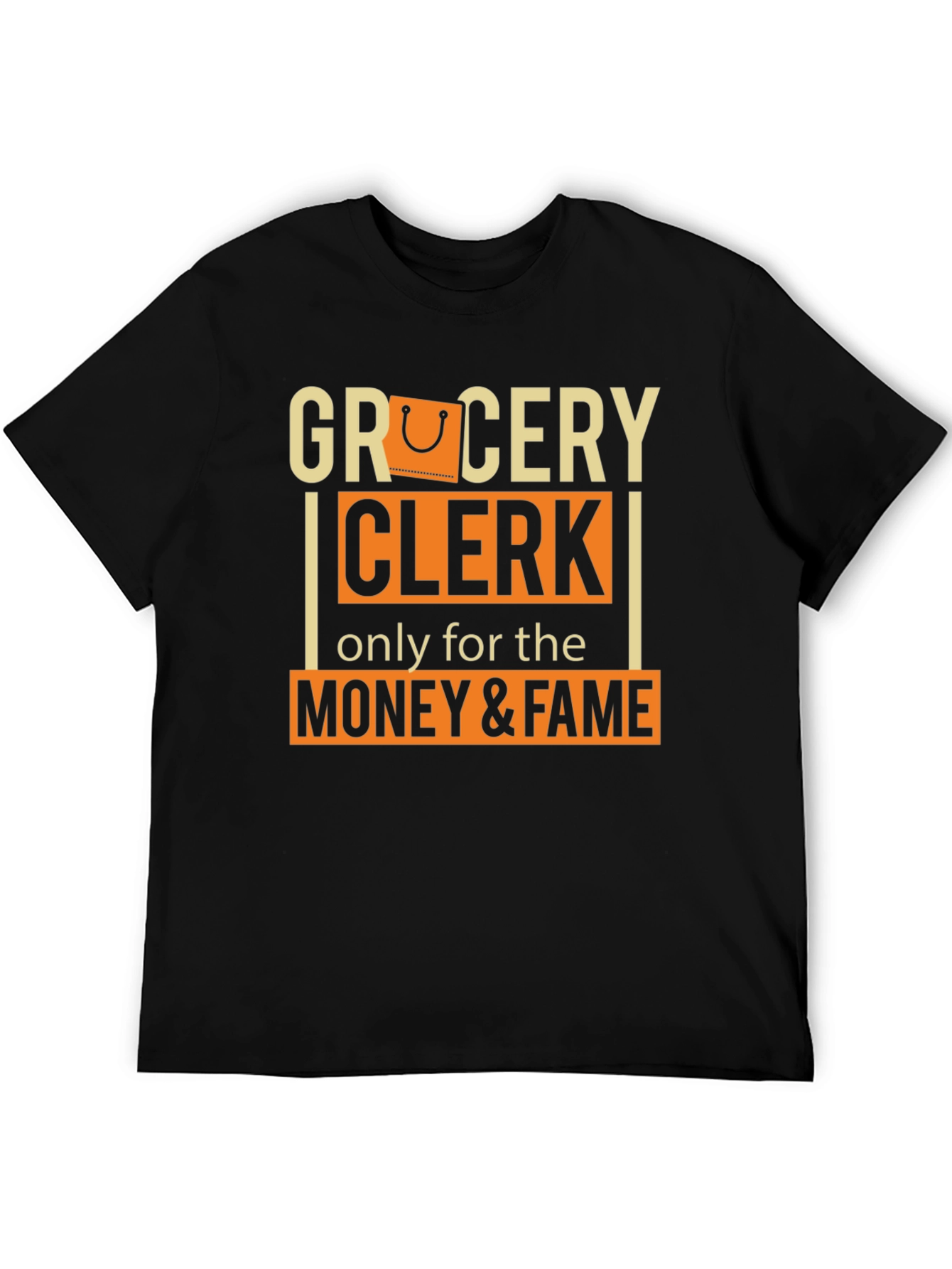 Grocery Clerk Money & Fame T-Shirt