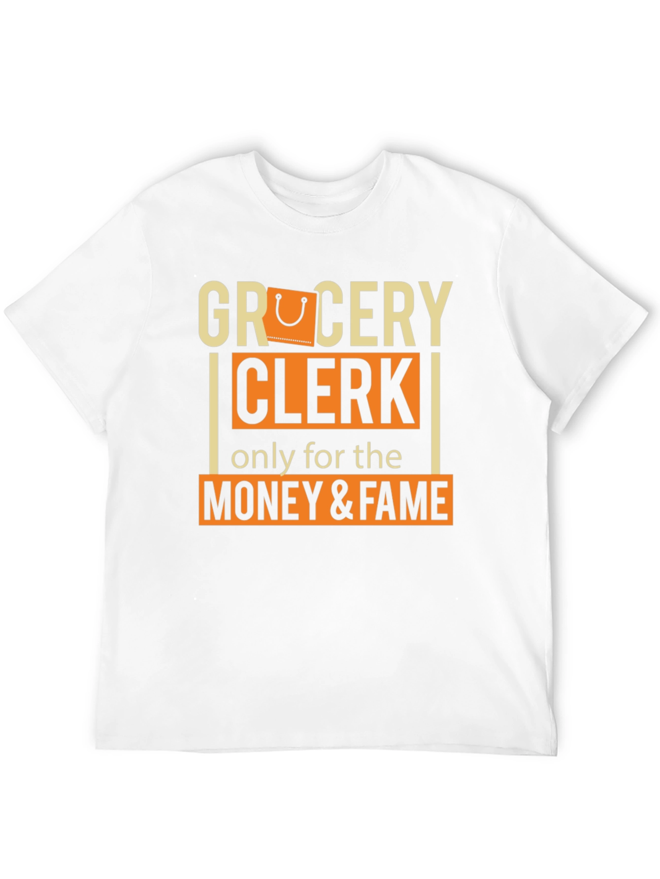Grocery Clerk Money & Fame T-Shirt