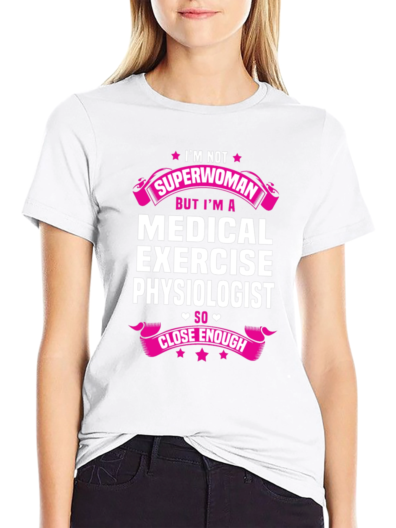 Medical Exercise Physiologist T-Shirt - Superwoman Alternative