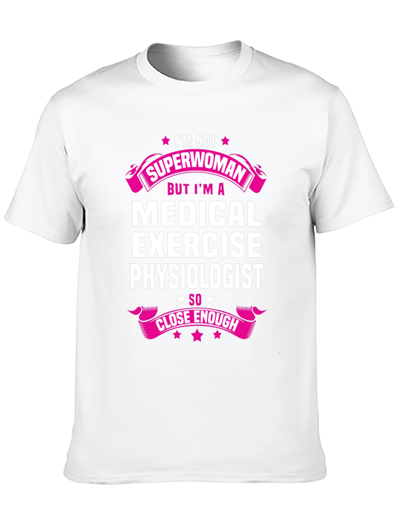 Medical Exercise Physiologist T-Shirt - Superwoman Alternative