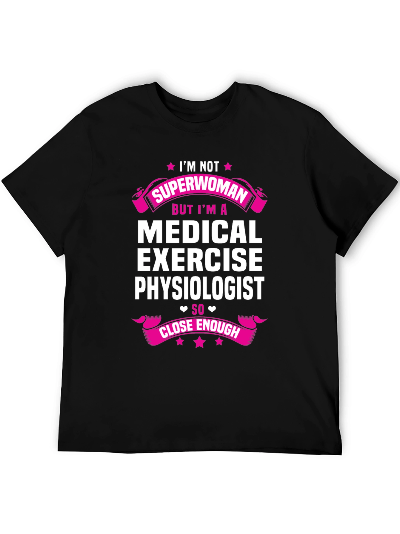 Medical Exercise Physiologist T-Shirt - Superwoman Alternative