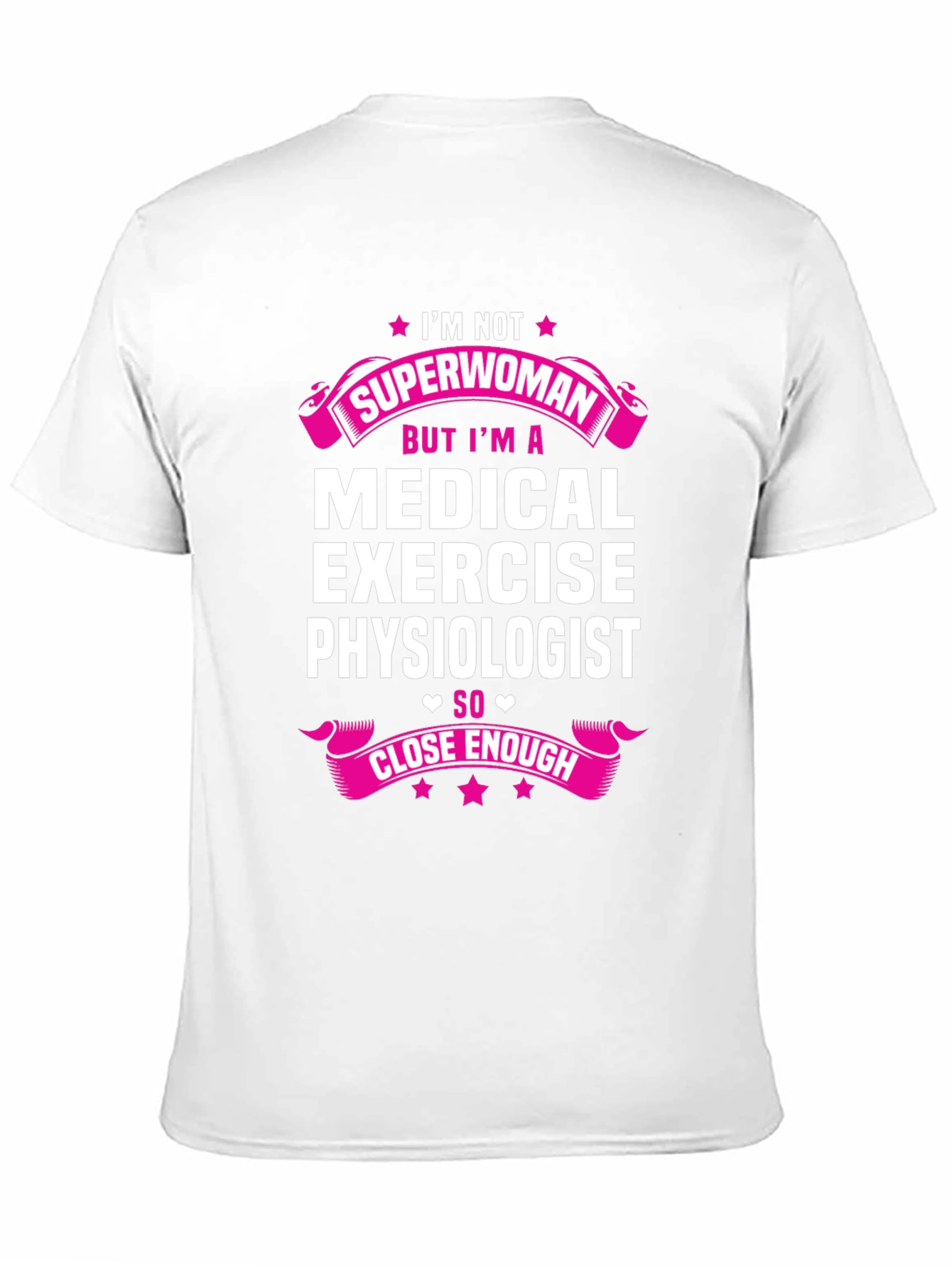 Medical Exercise Physiologist T-Shirt - Superwoman Alternative