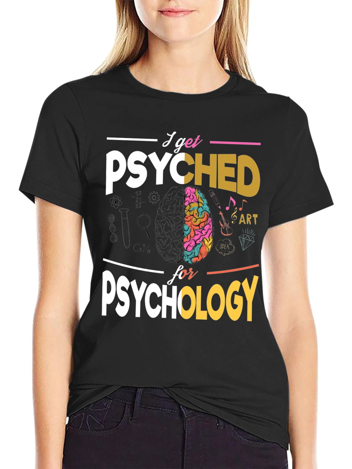 I Get Psyched For Psychology T-Shirt