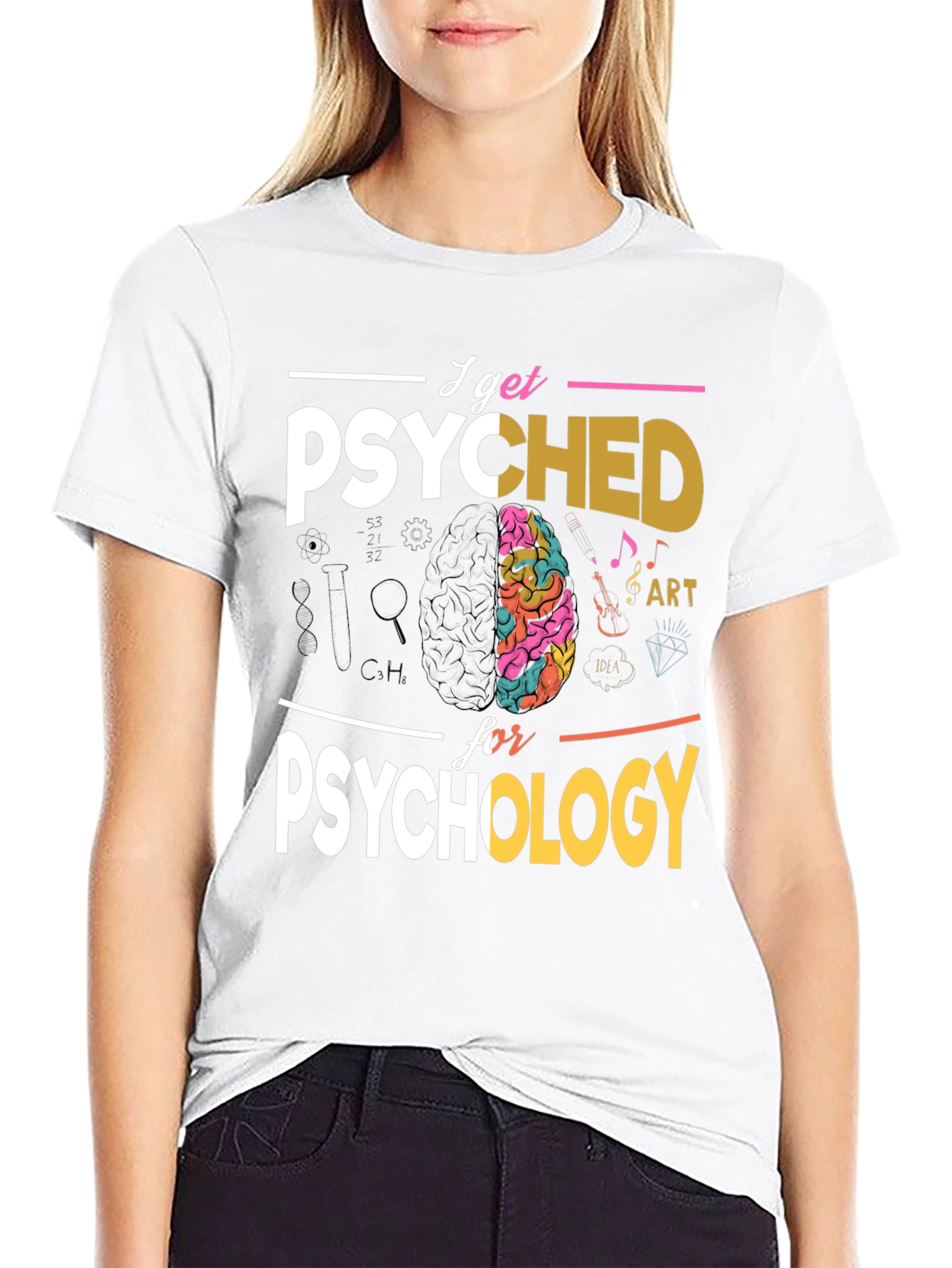I Get Psyched For Psychology T-Shirt