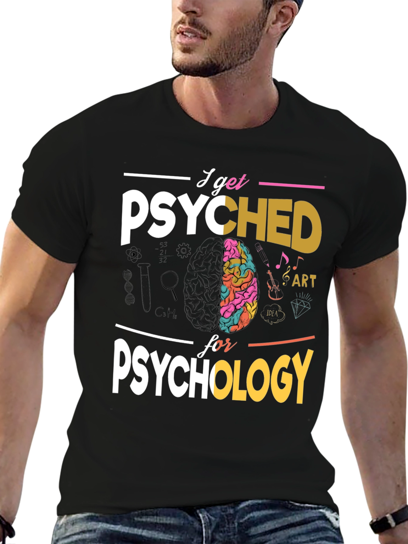 I Get Psyched For Psychology T-Shirt