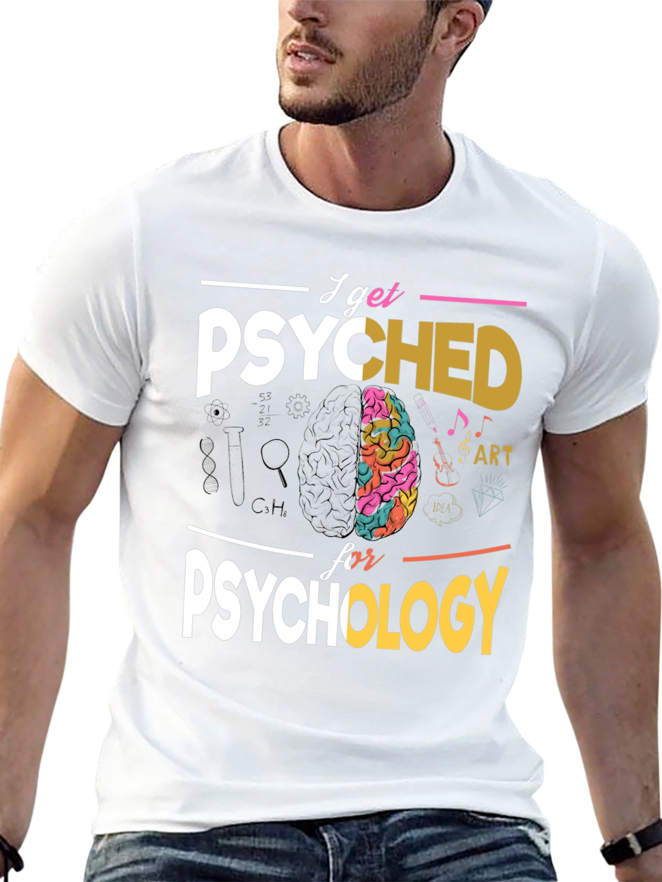 I Get Psyched For Psychology T-Shirt