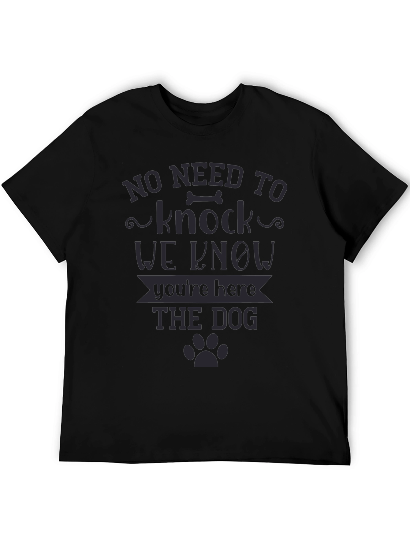No Need to Knock The Dog Knows T-Shirt