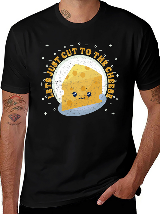 Funny Cheese T-Shirt - Just Cut to The Cheese Tee