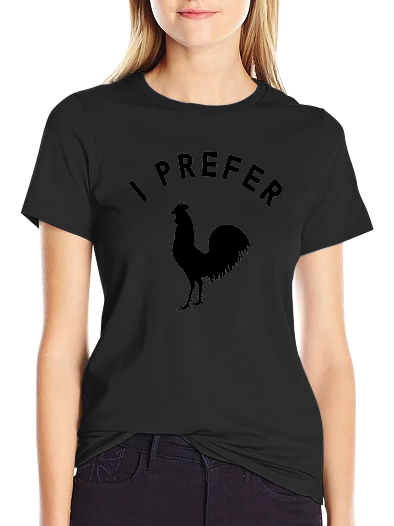 I Prefer Rooster Graphic Tee - Black Cotton T-Shirt
