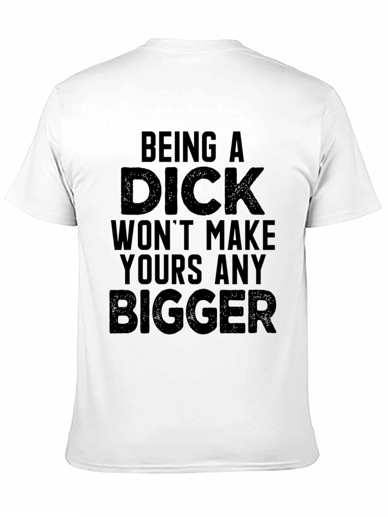 Being a Dick T-Shirt - Funny Sarcastic Tee