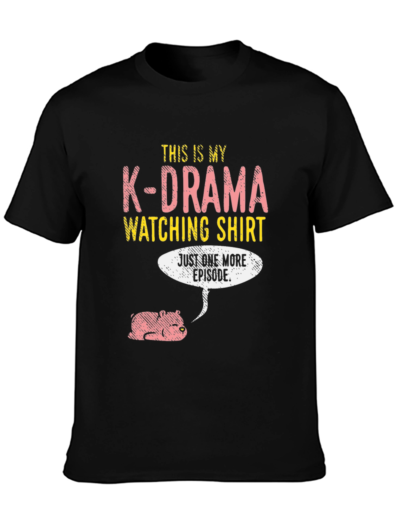 K-Drama Watching Shirt Just One More Episode Tee