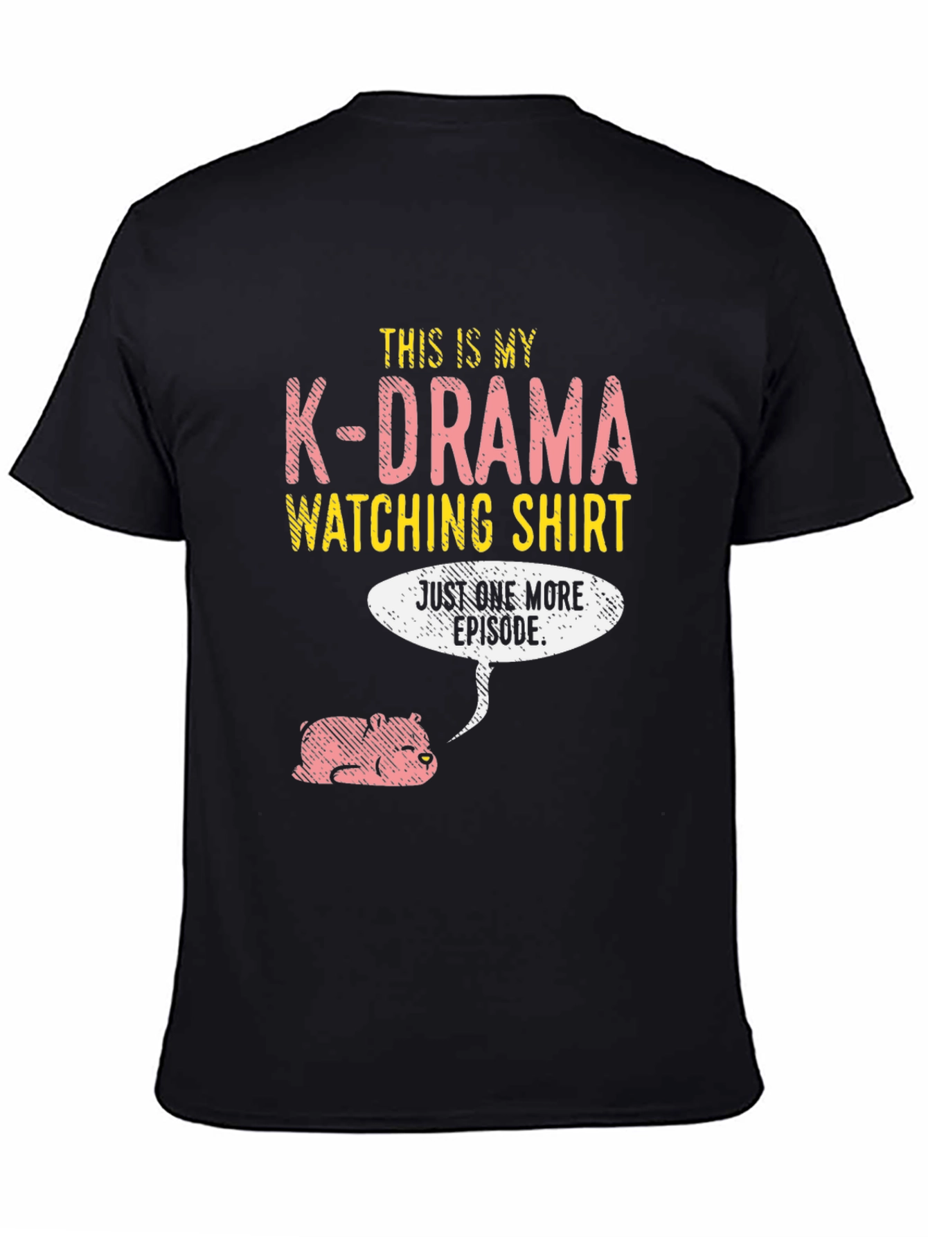 K-Drama Watching Shirt Just One More Episode Tee