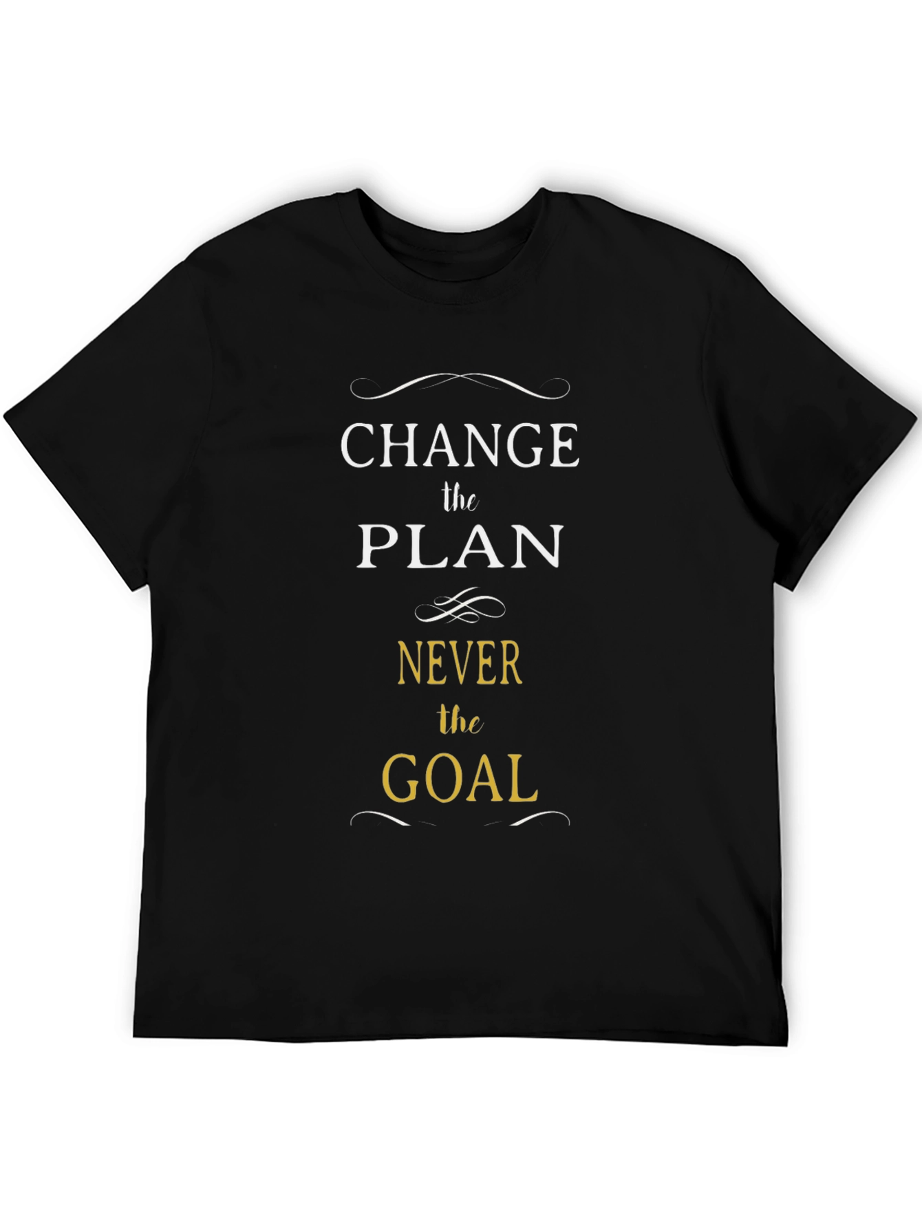 Change the Plan Never the Goal Graphic Tee