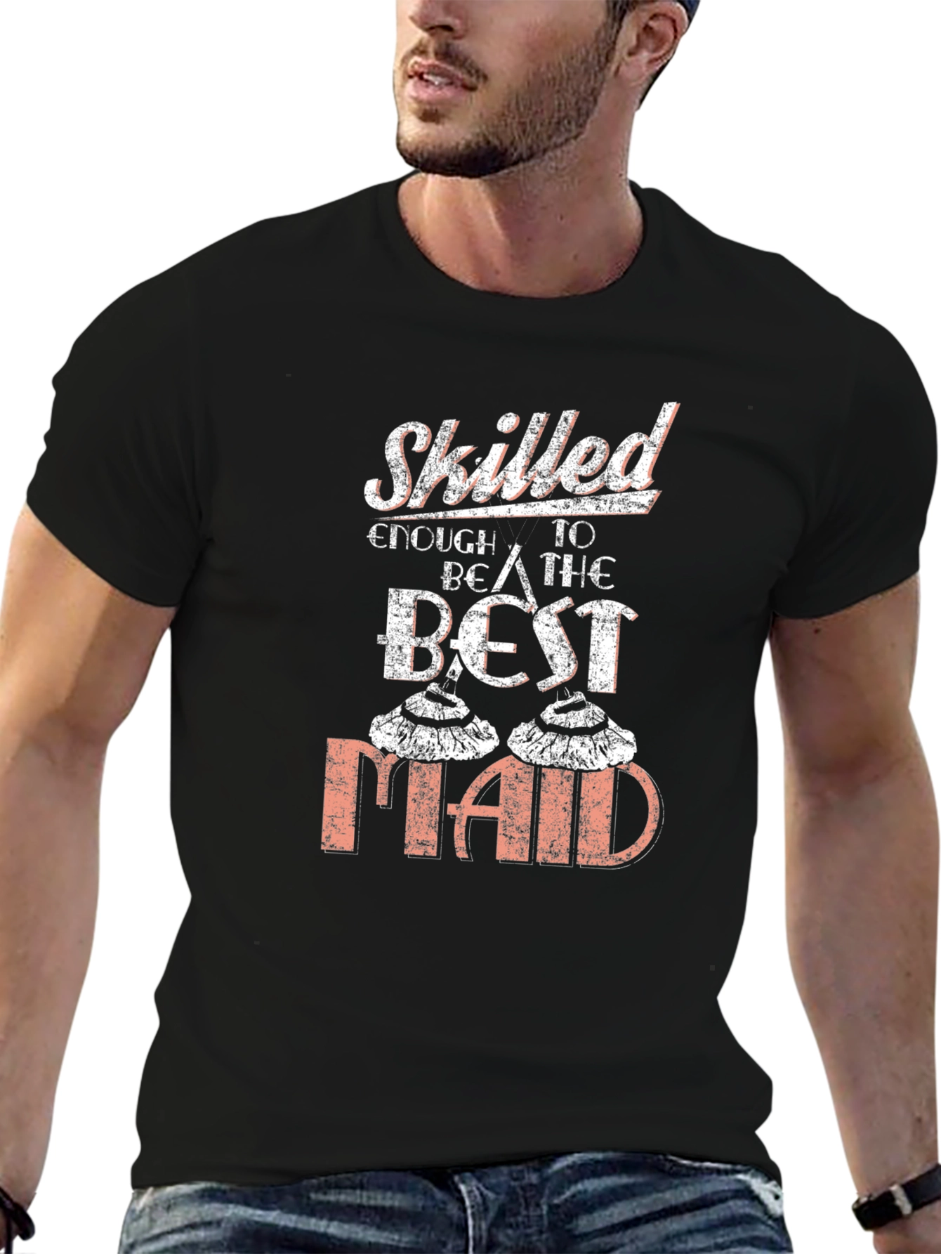 Skilled Enough to Be The Best Maid T-Shirt