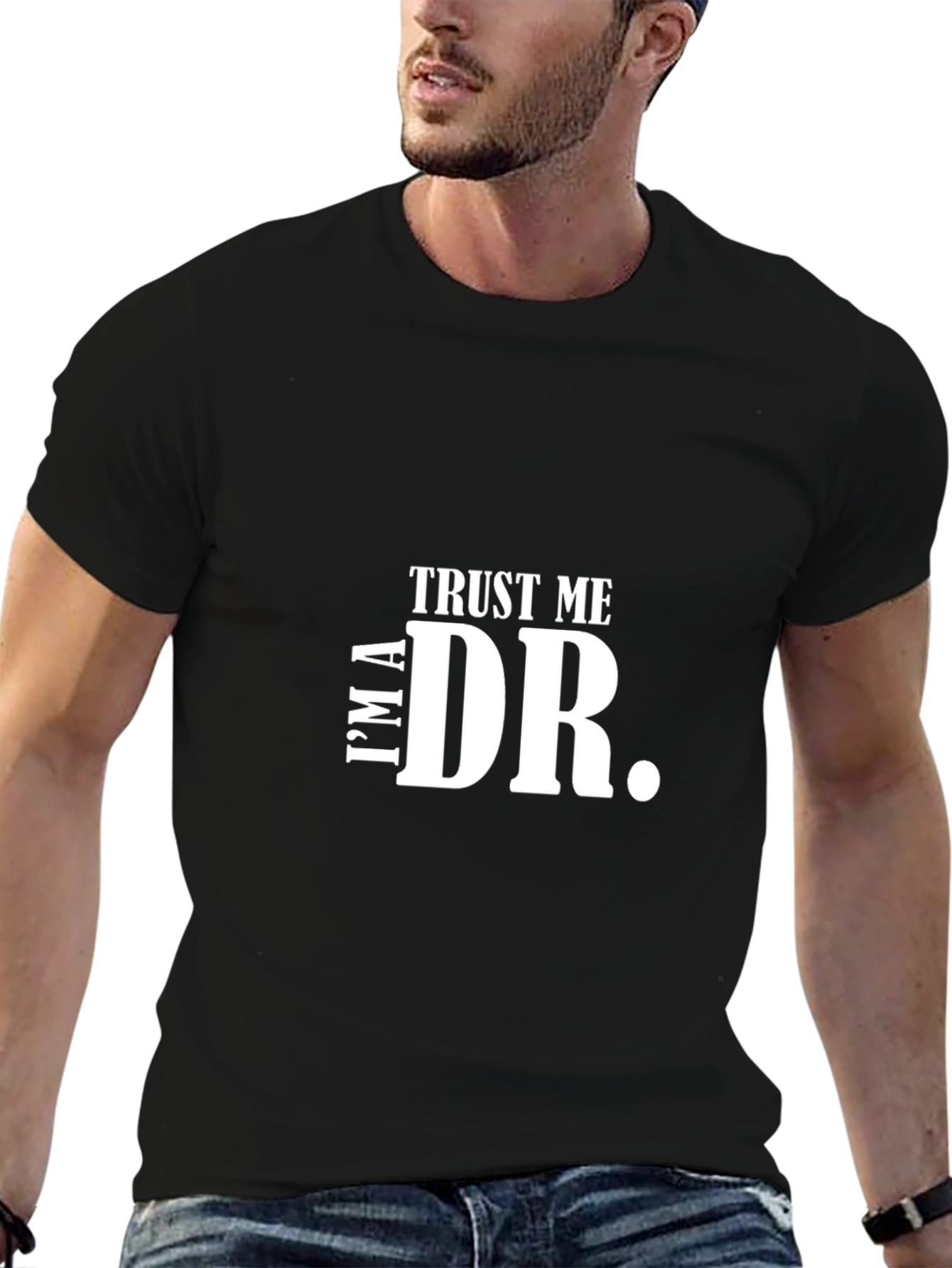 Trust Me Im a Doctor T-Shirt Funny Gift